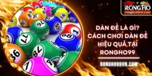 Dàn đề là gì? Cách chơi dàn đề hiệu quả tại Rongho99