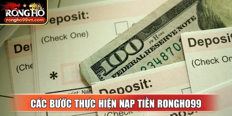 Các bước thực hiện nạp tiền Rongho99 không quá khó