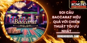 Soi cầu baccarat hiệu quả với chiến thuật tối ưu nhất
