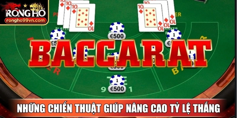 Soi cầu baccarat hiệu quả với chiến thuật tối ưu nhất 4 Những chiến thuật giúp nâng cao tỷ lệ thắng